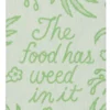 Blue Q FOOD HAS WEED IN IT DISH TOWEL Back In Stock