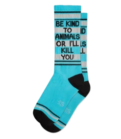 Gumball Poodle BE KIND TO ANIMALS OR I'LL KILL YOU GYM SOCKS