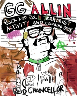 None GG ALLIN: ROCK AND ROLL TERRORIST COLORING AND ACTIVITY BOOK I'm With The Band