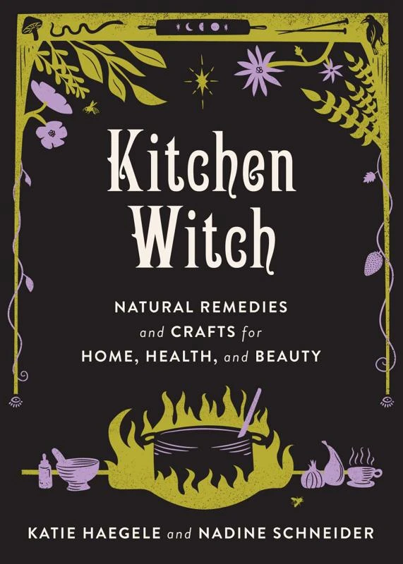 None KITCHEN WITCH: NATURAL REMEDIES AND CRAFTS FOR HOME, HEALTH AND BEAUTY BOOK 3 None KITCHEN WITCH: NATURAL REMEDIES AND CRAFTS FOR HOME, HEALTH AND BEAUTY BOOK