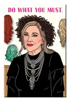 None MOIRA DO WHAT YOU MUST MAGNET